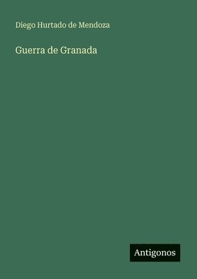 Diego Hurtado De Mendoza - Guerra de Granada, Häftad