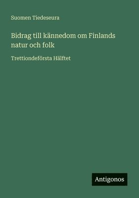 Suomen Tiedeseura - Bidrag till kännedom om Finlands natur och folk, Häftad