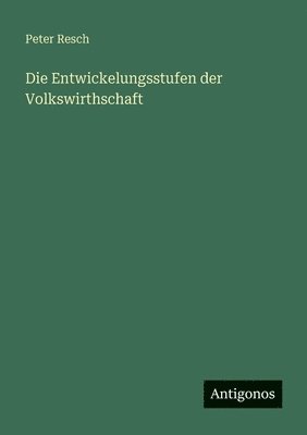 Entwickelungsstufen der Volkswirthschaft