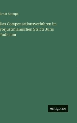Compensationsverfahren im vorjustinianischen Stricti Juris Judicium