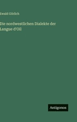nordwestlichen Dialekte der Langue d'Oil