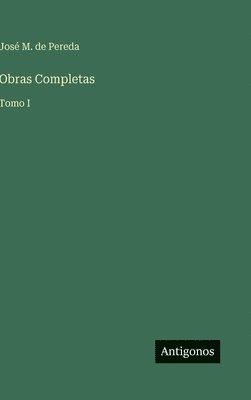 José M. de Pereda - Obras Completas, Inbunden