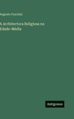 A Architectura Religiosa na Edade-Média