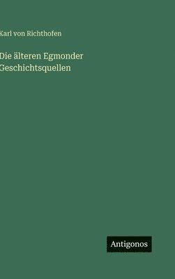 älteren Egmonder Geschichtsquellen