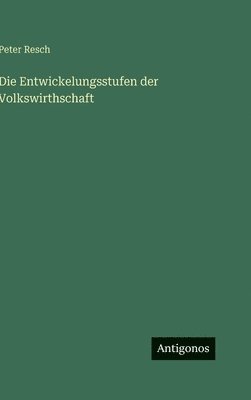 Entwickelungsstufen der Volkswirthschaft