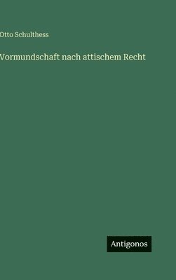Vormundschaft nach attischem Recht