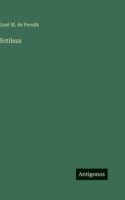 José M. de Pereda - Sotileza, Inbunden