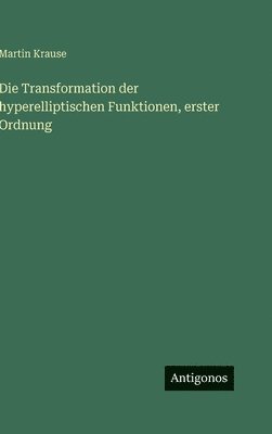 Transformation der hyperelliptischen Funktionen, erster Ordnung