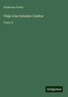 Guillermo Prieto - Viaje á los Estados-Unidos, Inbunden