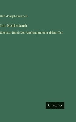 Karl Joseph Simrock - Heldenbuch, Inbunden