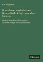 Karl Brugmann - Grundriss der vergleichenden Grammatik der indogermanischen Sprachen, Inbunden