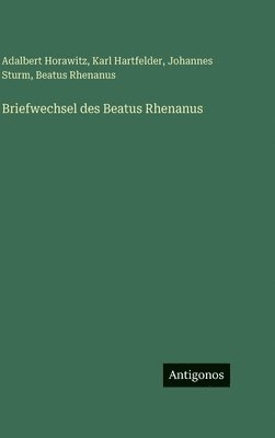 Briefwechsel des Beatus Rhenanus