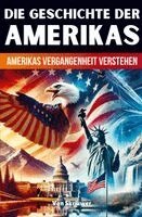 Auke de Haan - Die Geschichte der USA | Amerikas Vergangenheit verstehen, Häftad