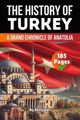 Skriuwer Com, Skriuwer. com, Auke de Haan - The History of Turkey: A Grand Chronicle of Anatolia, Häftad