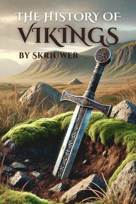 Skriuwer Com, Skriuwer. com, Auke de Haan - The History of the Vikings: The Epic Story of Norse Seafarers, Häftad