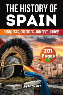 Skriuwer Com, Skriuwer. com, Auke de Haan - The History of Spain: Conquests, Cultures, Revolutions, Häftad
