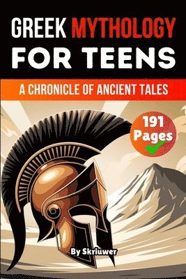 Skriuwer Com, Skriuwer. com, Auke de Haan - Greek Mythology Book for Teens: A Chronicle of Ancient Tales, Häftad