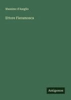 Massimo Dazeglio - Ettore Fieramosca, Häftad