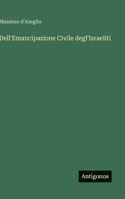 Dell'Emancipazione Civile degl'Israeliti