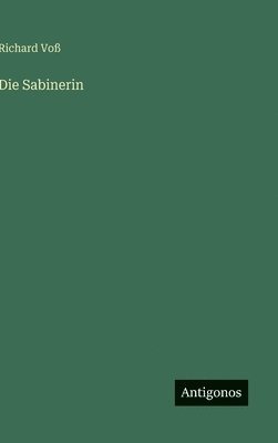 Richard Voß - Sabinerin, Inbunden