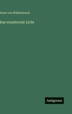 wandernde Licht