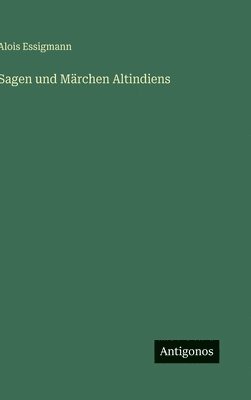 Sagen und Märchen Altindiens