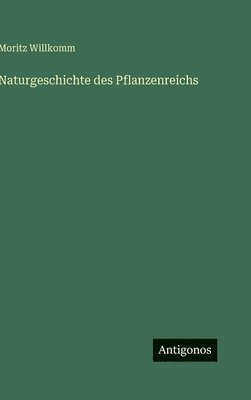 Naturgeschichte des Pflanzenreichs