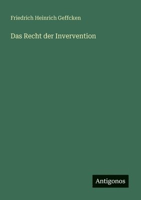 Friedrich Heinrich Geffcken - Recht der Invervention, Häftad