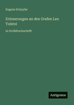 Eugene Schuyler - Erinnerungen an den Grafen Leo Tolstoi, Häftad