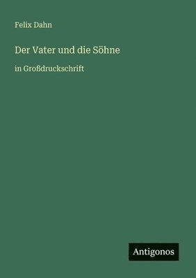 Vater und die Söhne