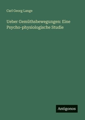 Carl Georg Lange - Ueber Gemüthsbewegungen, Häftad