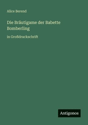 Bräutigame der Babette Bomberling