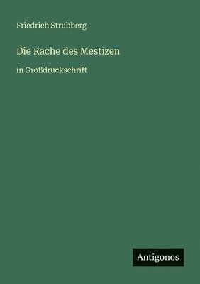Friedrich Armand Strubberg - Rache des Mestizen, Häftad