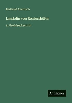 Berthold Auerbach - Landolin von Reutershöfen, Häftad