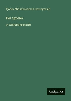 Der Spieler: in Großdruckschrift