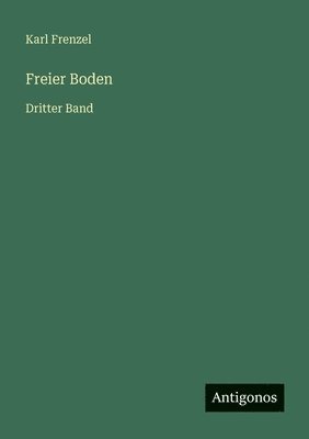 Karl Frenzel - Freier Boden, Häftad