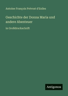 Geschichte der Donna Maria und andere Abenteuer