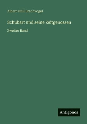 Albert Emil Brachvogel - Schubart und seine Zeitgenossen, Häftad
