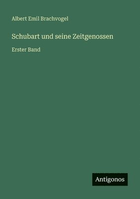 Albert Emil Brachvogel - Schubart und seine Zeitgenossen, Häftad
