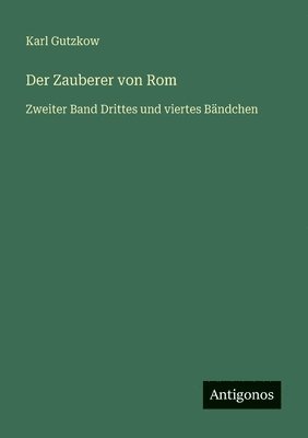 Karl Gutzkow - Zauberer von Rom, Häftad