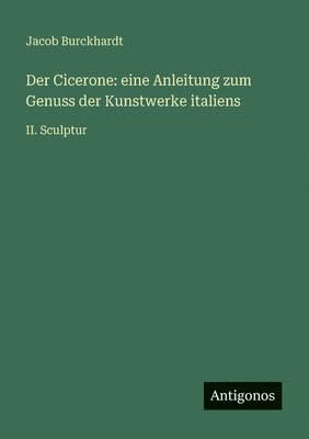 Jacob Burckhardt - Cicerone, Häftad