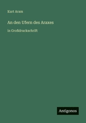 An den Ufern des Araxes