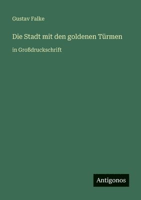 Stadt mit den goldenen Türmen