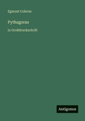 Pythagoras: in Großdruckschrift