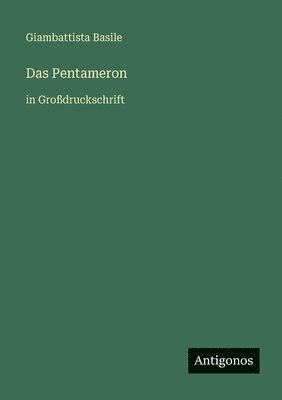 Das Pentameron: in Großdruckschrift