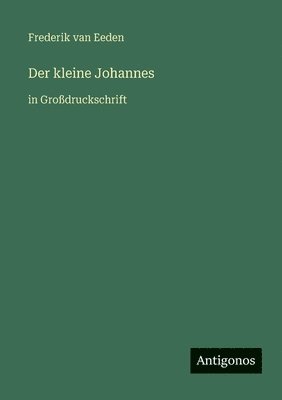 Frederik Van Eeden - kleine Johannes, Häftad