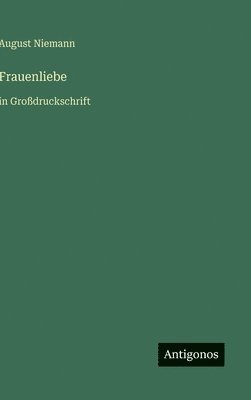 August Niemann - Frauenliebe, Inbunden