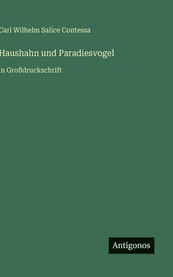 Haushahn und Paradiesvogel