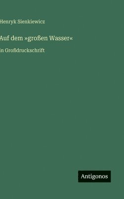 Auf dem großen Wasser