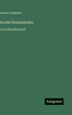 Arnold Himmelheber: in Großdruckschrift